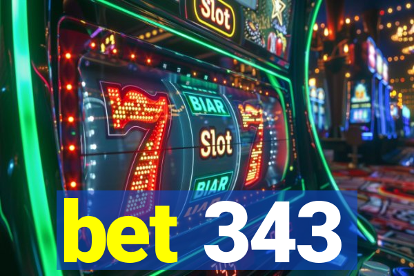 bet 343